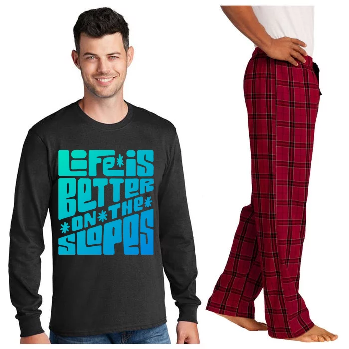 Life Is Better On The Slopes Snowboarder Snowboarding Ski Gift Long Sleeve Pajama Set