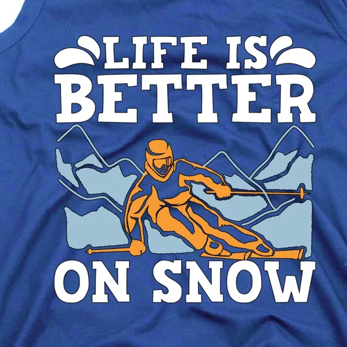 Life Is Better On Snow Winter Sports Cross Country Skiing Gift Tank Top