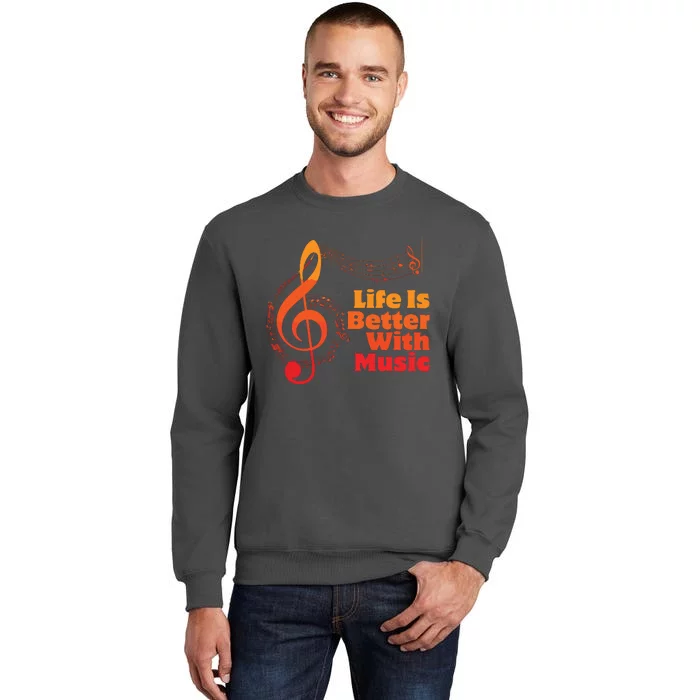 Life Is Better With Music Theory Musician Teacher Notes Clef Tall Sweatshirt