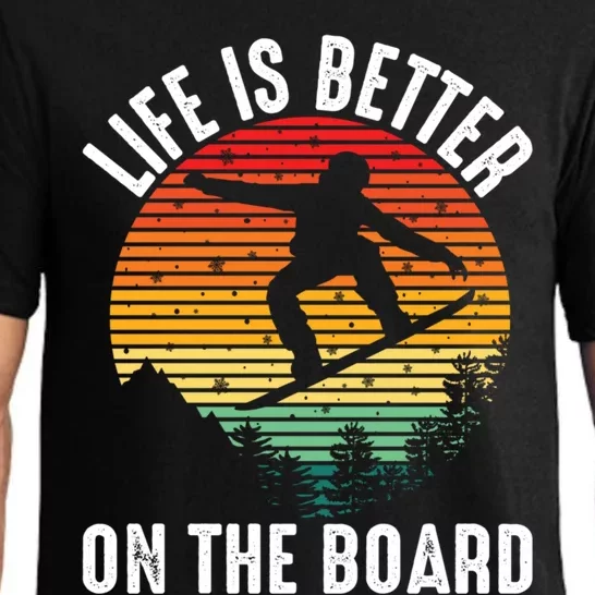 Life Is Better On The Board Snowboard Funny Snowboarding Gift Pajama Set