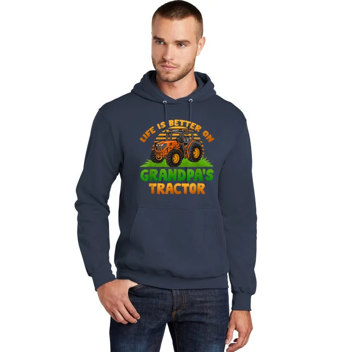 Life Is Better On Grandpa's Tractor Young Farmer Tractor Tall Hoodie