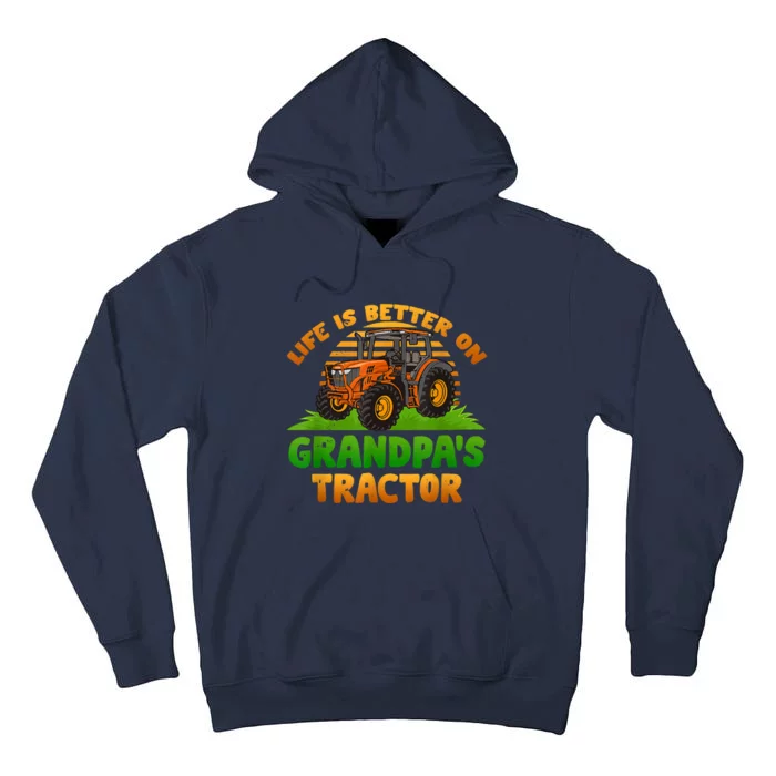 Life Is Better On Grandpa's Tractor Young Farmer Tractor Tall Hoodie