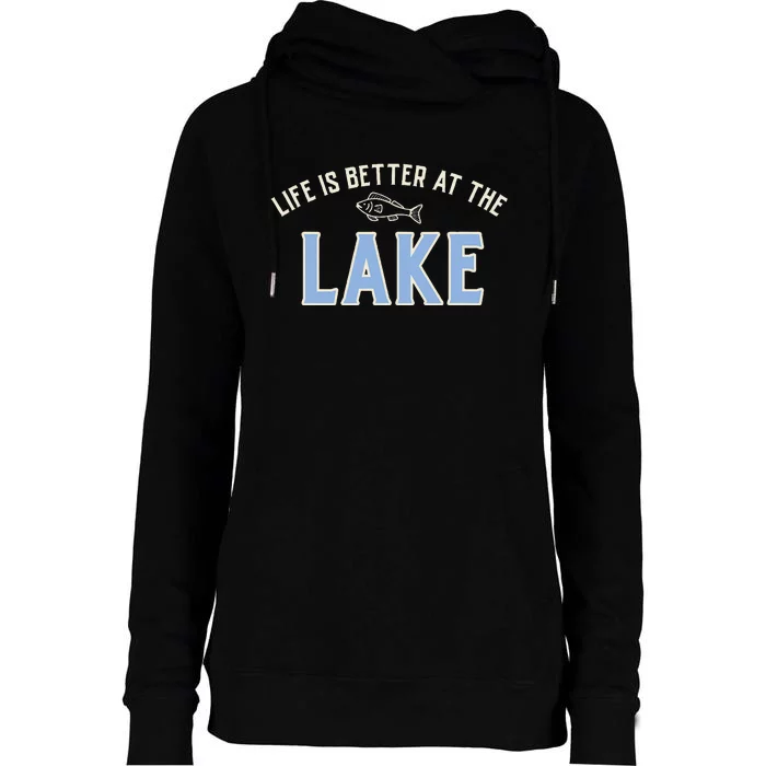 Life Is Better At The Lake Womens Funnel Neck Pullover Hood