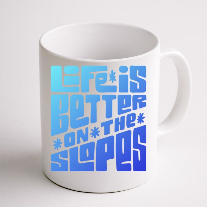 Life Is Better On The Slopes Snowboarder Snowboarding Ski Gift Front & Back Coffee Mug