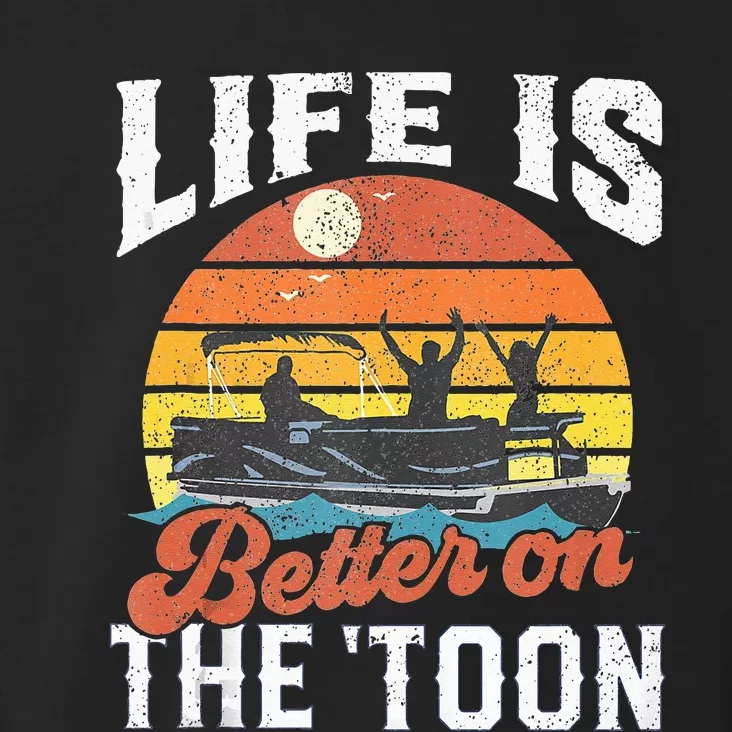 Life Is Better On The Toon Pontoon Boat Boating Gift For Dad Toddler Hoodie