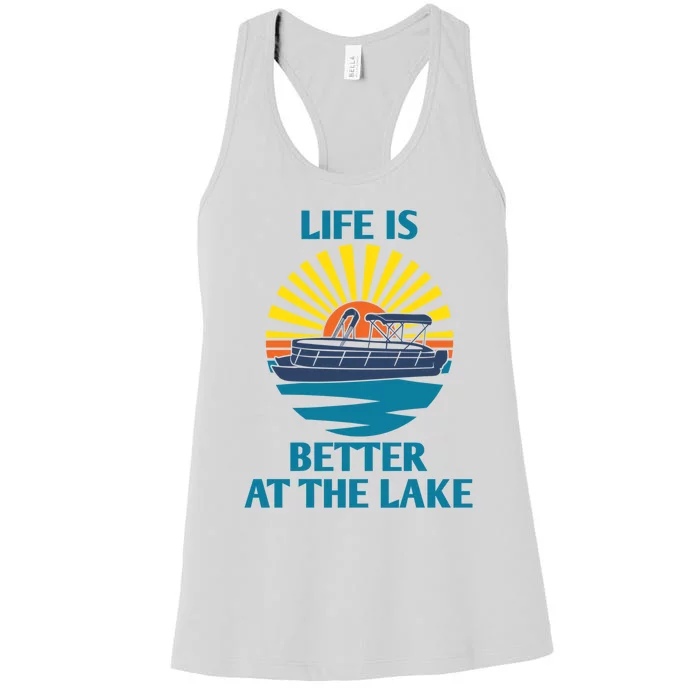 Life Is Better At The Lake Pontoon Boat Pontooning Lake Love Great Gift Women's Racerback Tank