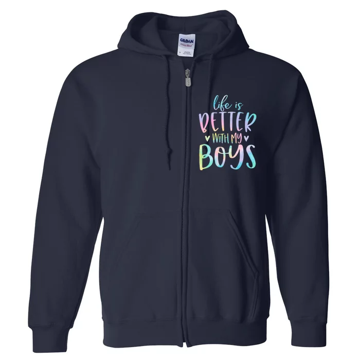 Life Is Better With My Boy Mom Of Boy Gifts Tie Dye Long Full Zip Hoodie