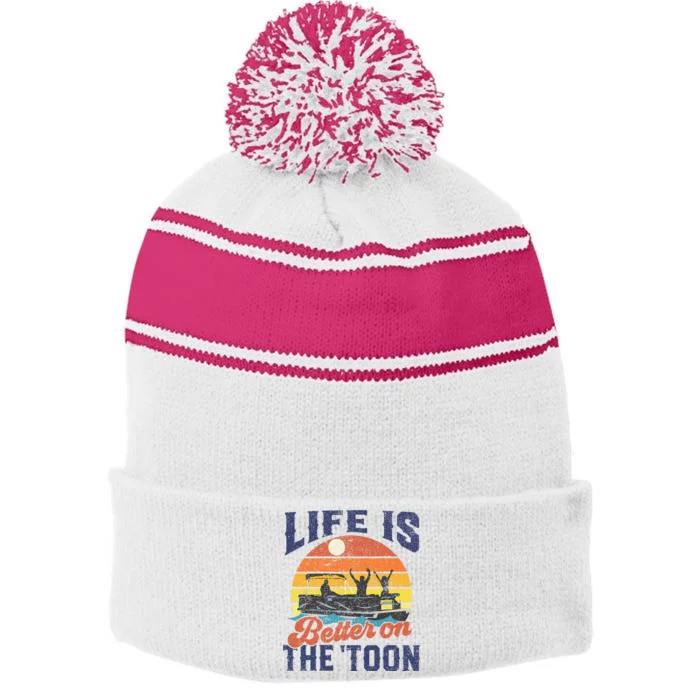 Life Is Better On The Toon Pontoon Boat Boating Fathers Gift Stripe Pom Pom Beanie