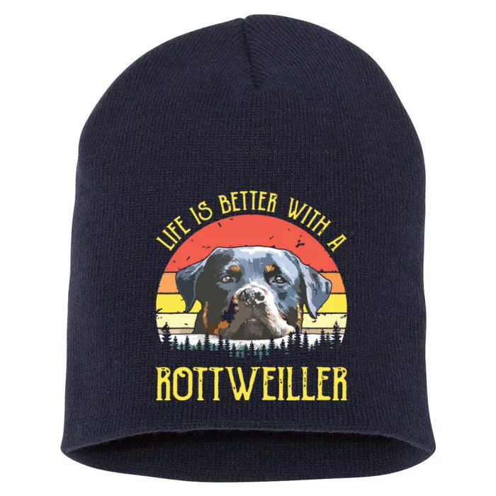 Life Is Better With A Rottweiler Dog Lover Gift Short Acrylic Beanie