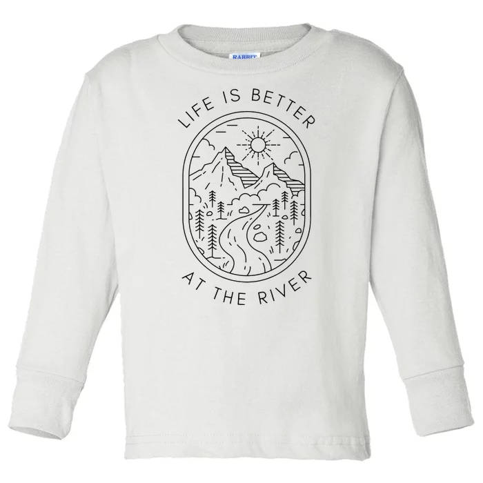 Life Is Better At The River Minimalist Outdoor Nature Travel Toddler Long Sleeve Shirt