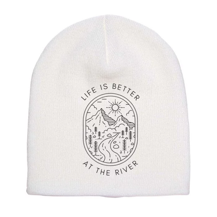 Life Is Better At The River Minimalist Outdoor Nature Travel Short Acrylic Beanie