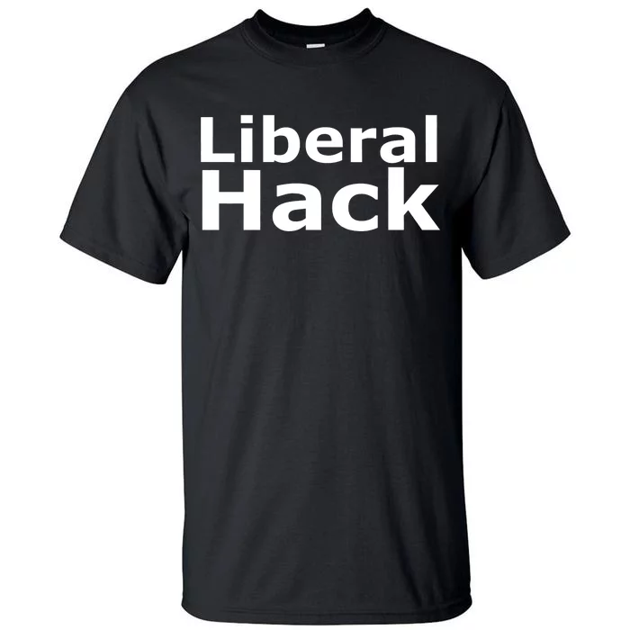 Liberal Hack Tall T-Shirt