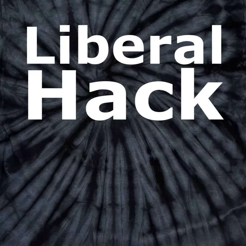 Liberal Hack Tie-Dye T-Shirt