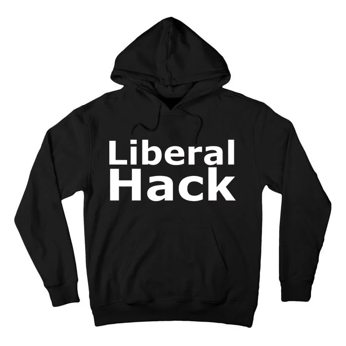 Liberal Hack Tall Hoodie