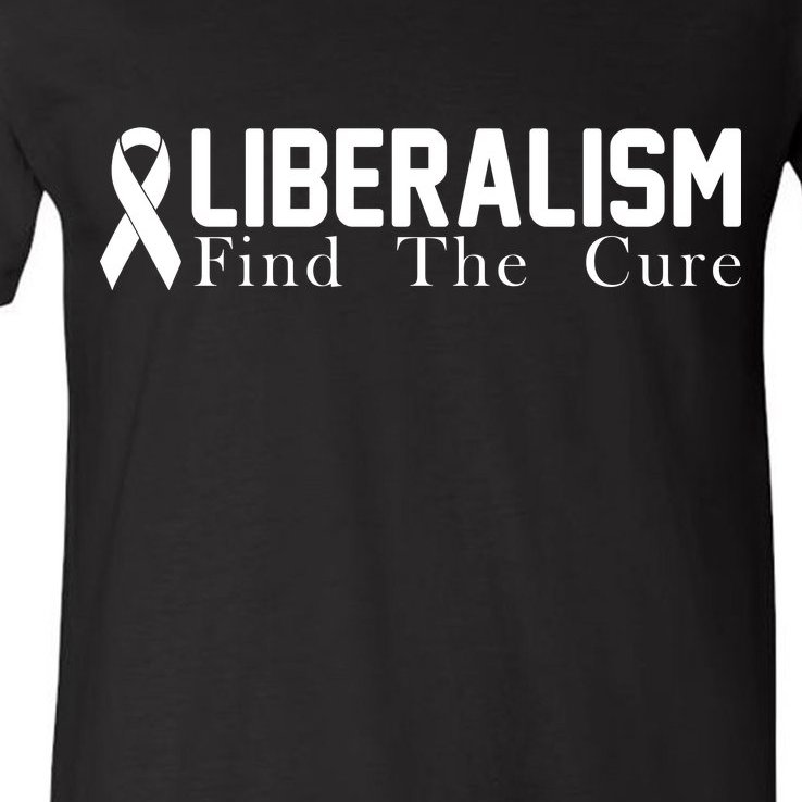 Liberalism Find The Cure V-Neck T-Shirt