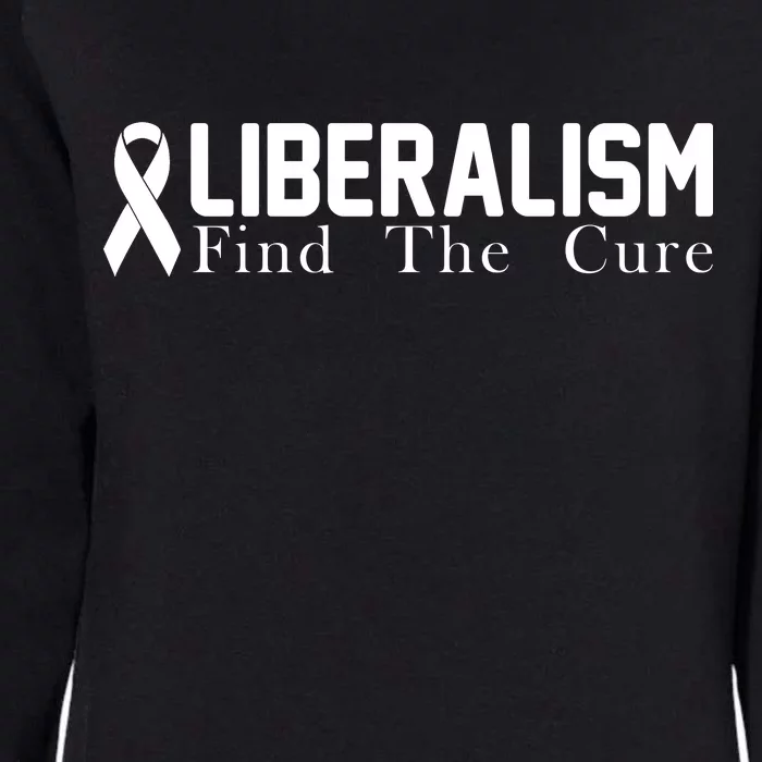 Liberalism Find The Cure Womens California Wash Sweatshirt