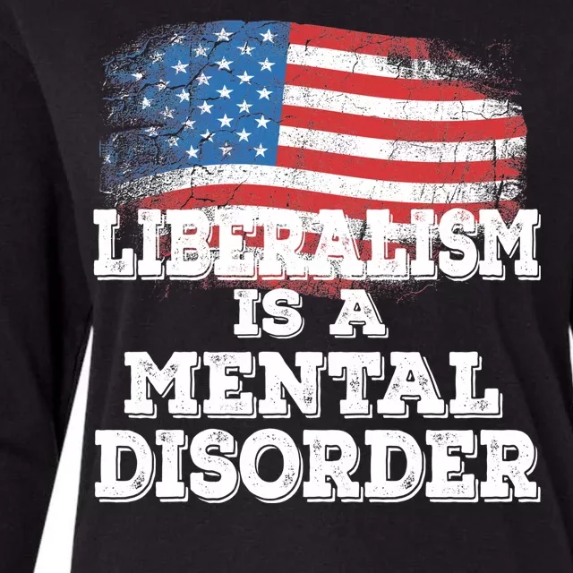 Liberalism Is A Mental Disorder Womens Cotton Relaxed Long Sleeve T-Shirt