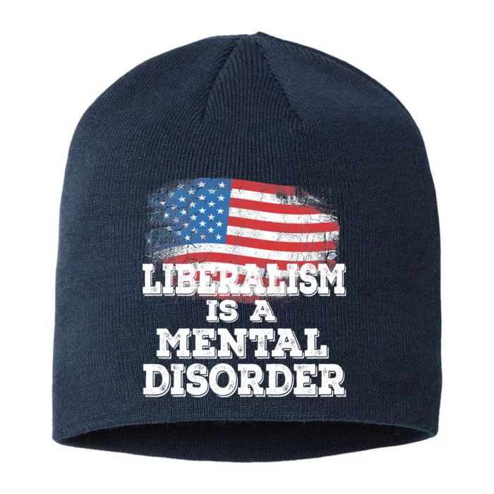 Liberalism Is A Mental Disorder 8 1/2in Sustainable Knit Beanie