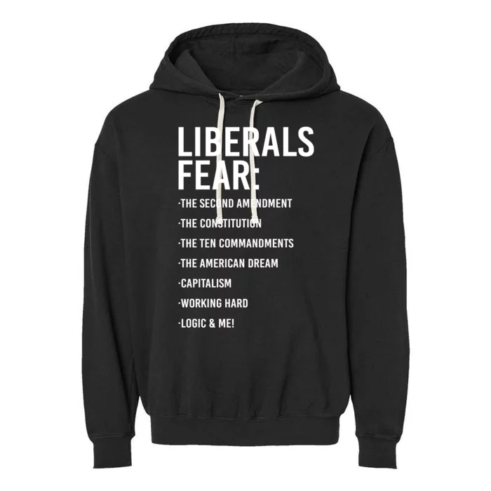 Liberals Fear Conservative Republican Garment-Dyed Fleece Hoodie