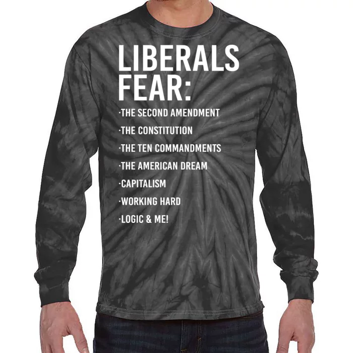 Liberals Fear Conservative Republican Tie-Dye Long Sleeve Shirt