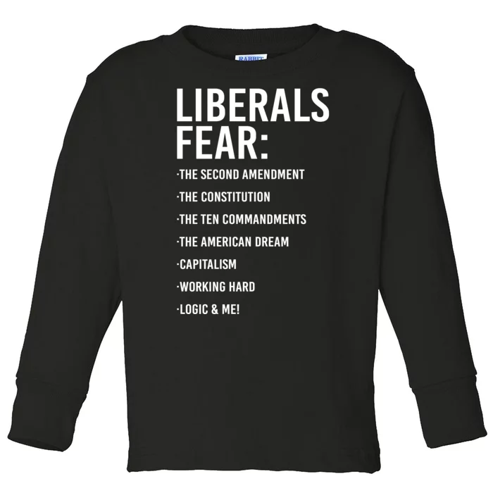 Liberals Fear Conservative Republican Toddler Long Sleeve Shirt