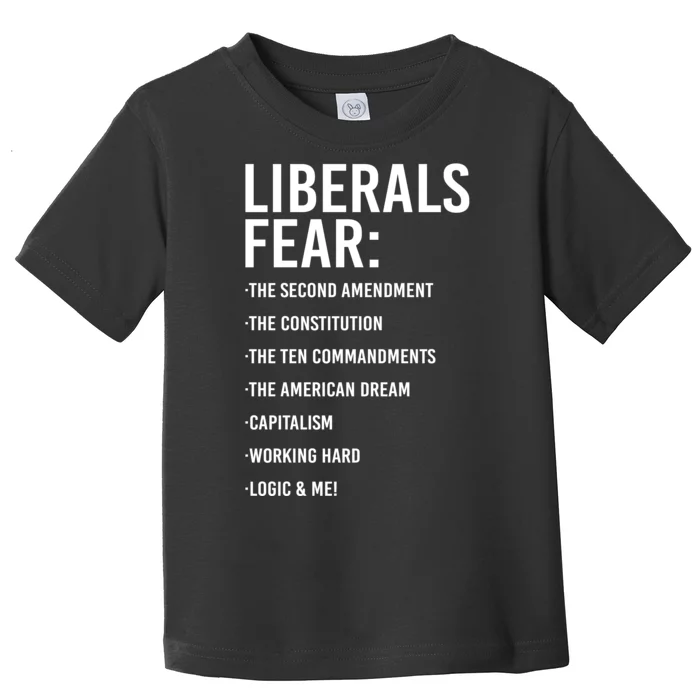 Liberals Fear Conservative Republican Toddler T-Shirt