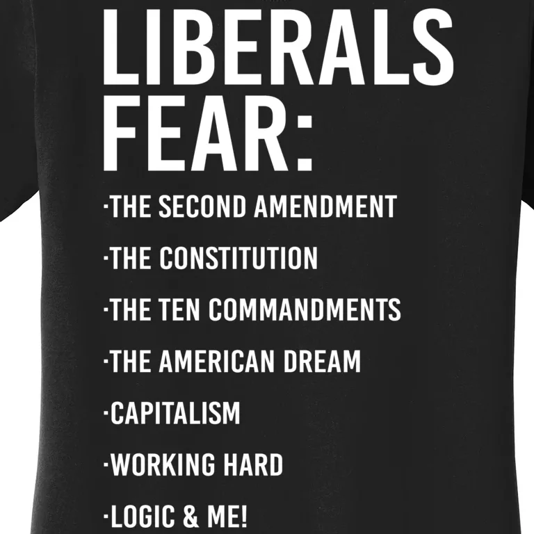 Liberals Fear Conservative Republican Women's T-Shirt