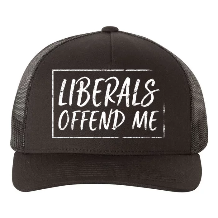 Liberals Offend Me Yupoong Adult 5-Panel Trucker Hat