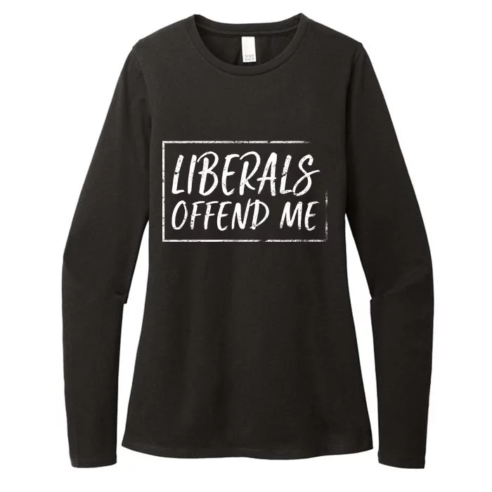 Liberals Offend Me Womens CVC Long Sleeve Shirt