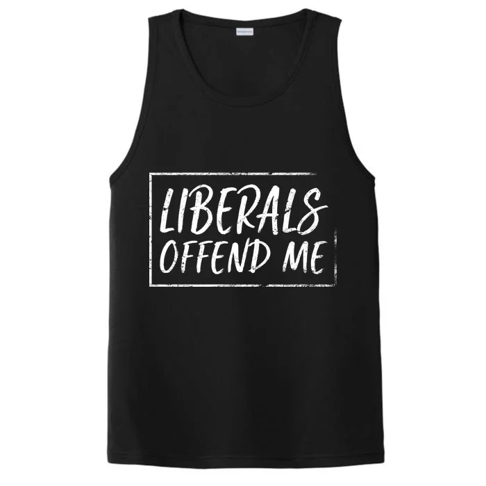 Liberals Offend Me Performance Tank