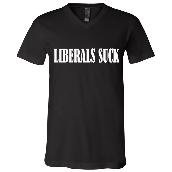 Liberals Suck V-Neck T-Shirt