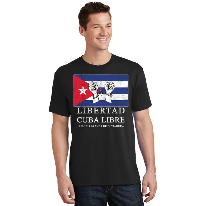 Libertad Cuba Libre Bandera Cubana Liberated De Cuba T-Shirt
