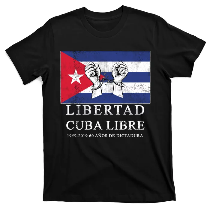 Libertad Cuba Libre Bandera Cubana Liberated De Cuba T-Shirt