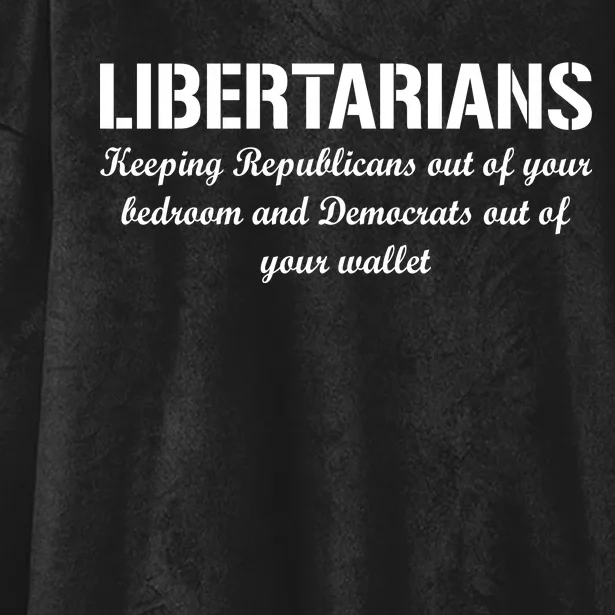 Libertarians Keeping Republicans Out Hooded Wearable Blanket