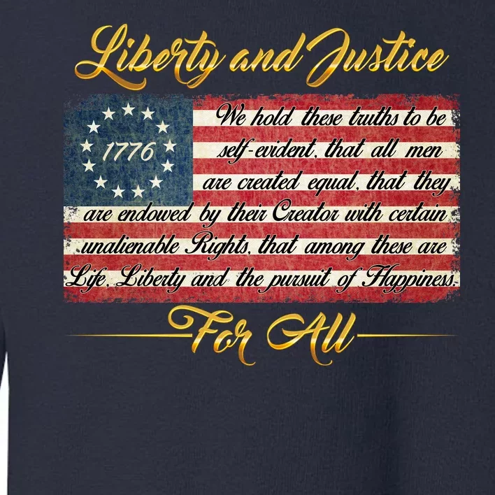 Liberty And Justice For All The Declaration of Independence Toddler Sweatshirt