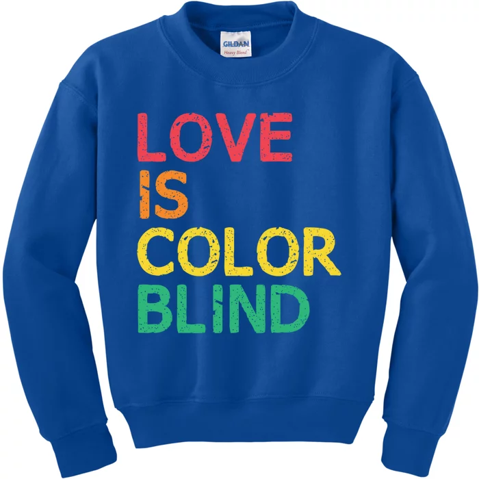 Love Is Color Blind Lgbtq Hu Rights Pride Freedom Gift Kids Sweatshirt