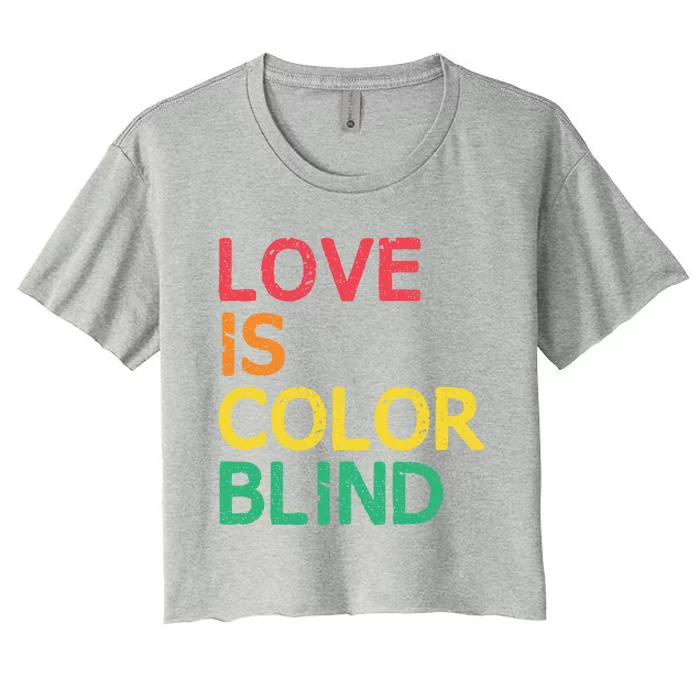 Love Is Color Blind Lgbtq Hu Rights Pride Freedom Gift Women's Crop Top Tee