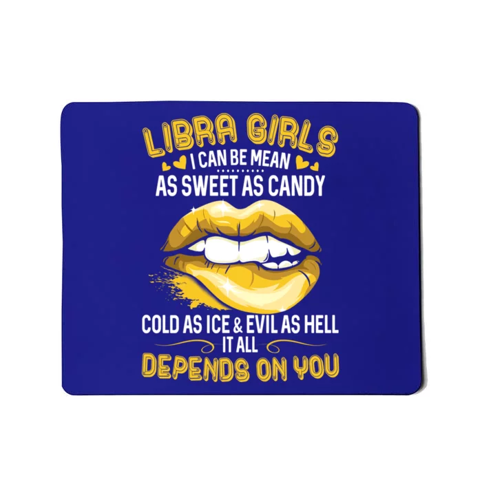 Libra I Can Be Mean Gift Golden Lips Libra Cool Gift Mousepad