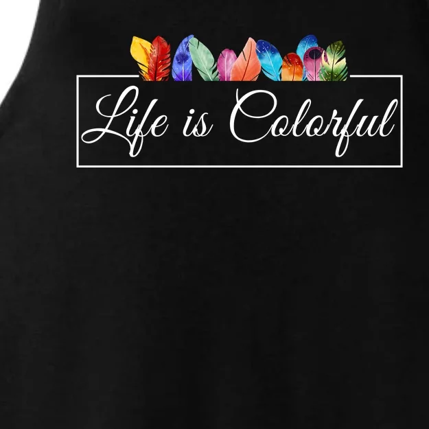 Life Is Colorful Positive Quote Ladies Tri-Blend Wicking Tank