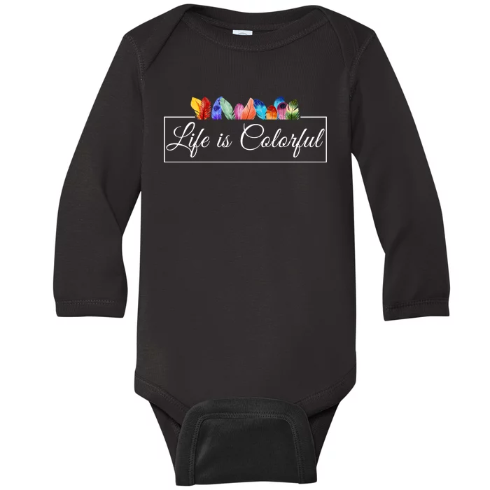 Life Is Colorful Positive Quote Baby Long Sleeve Bodysuit