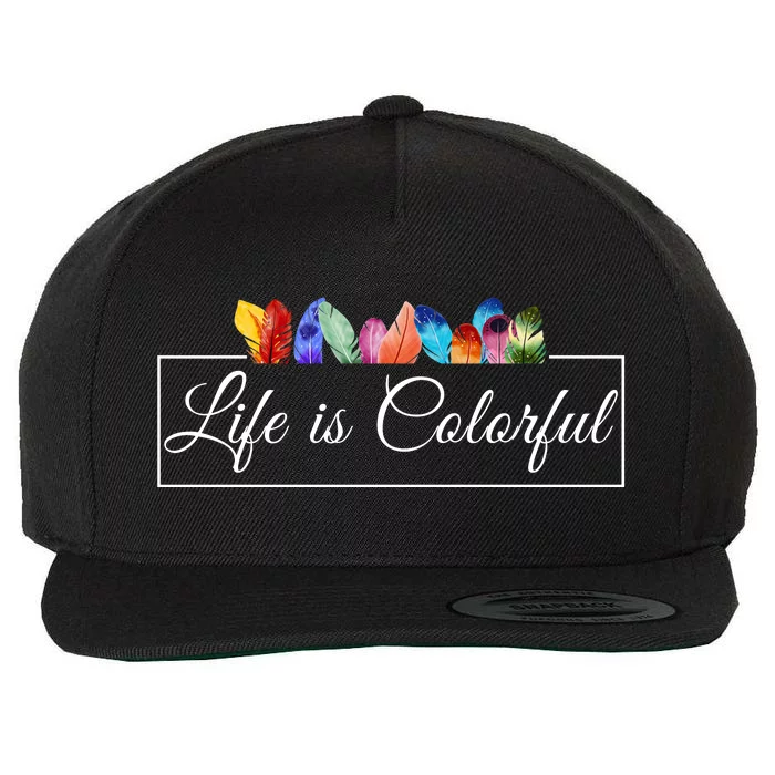 Life Is Colorful Positive Quote Wool Snapback Cap