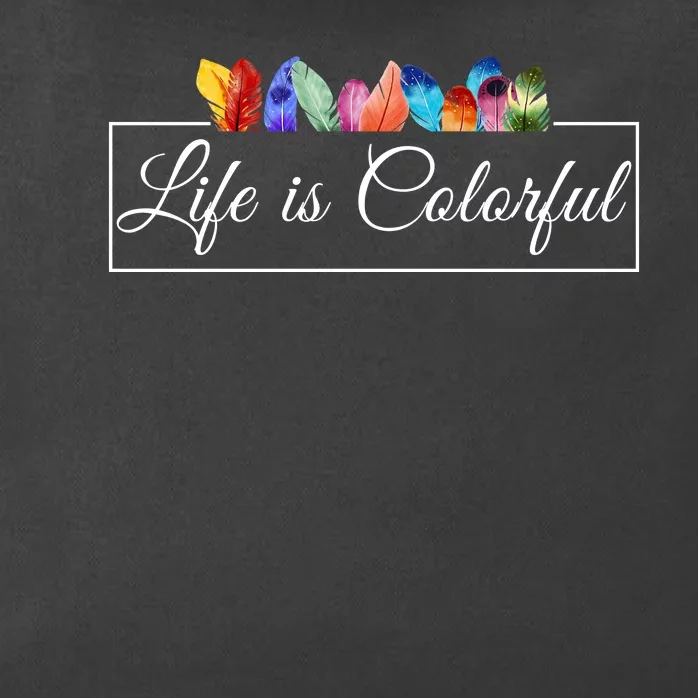 Life Is Colorful Positive Quote Zip Tote Bag