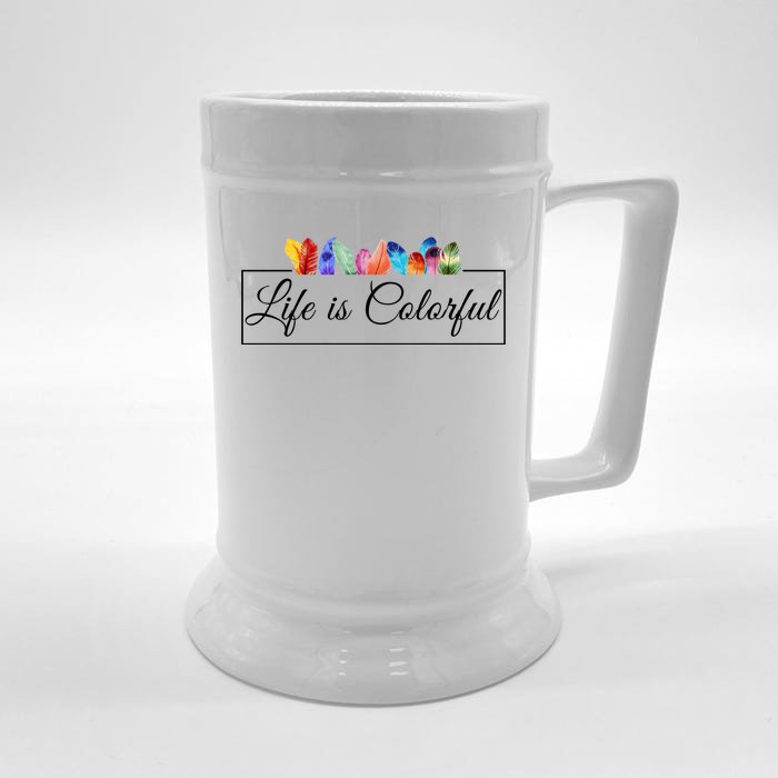 Life Is Colorful Positive Quote Front & Back Beer Stein