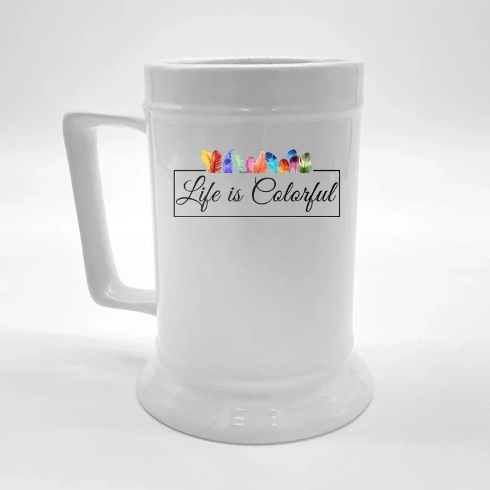 Life Is Colorful Positive Quote Front & Back Beer Stein