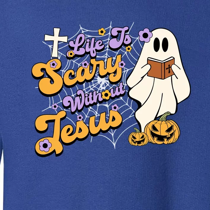 Life Is Crazy Without Jesus Halloween Fall Christian Lover Gift Toddler Sweatshirt