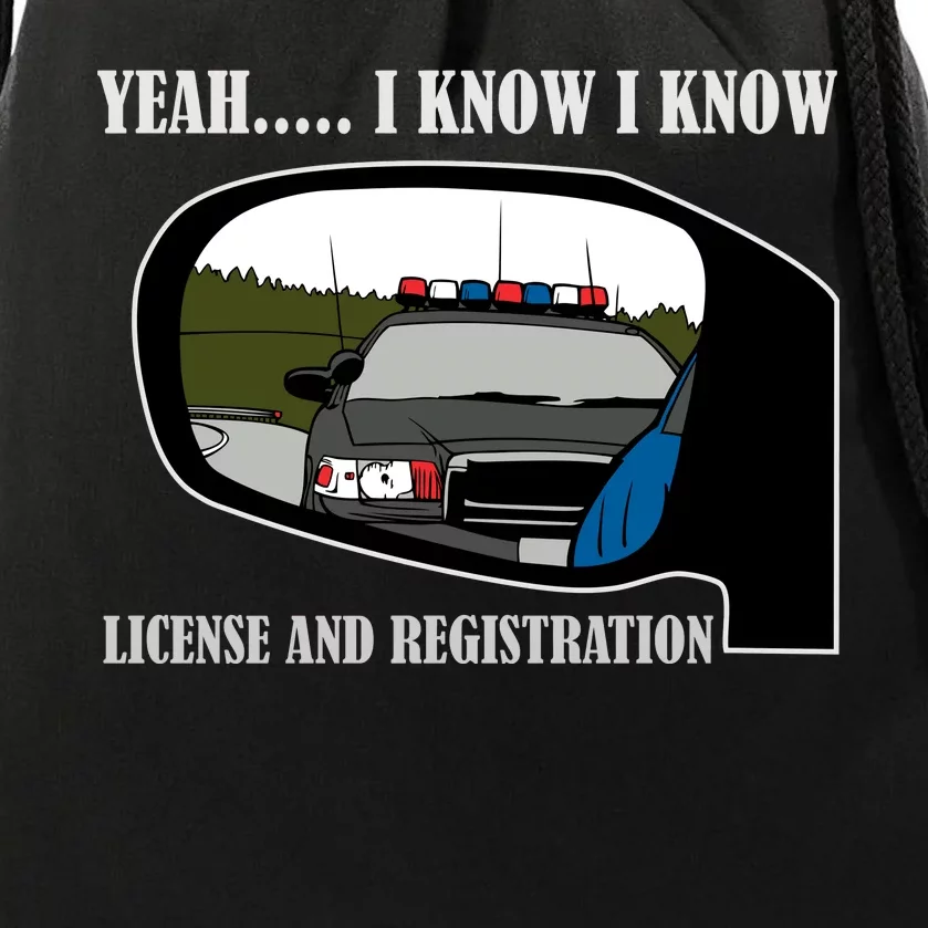 License And Registration Pulled Over Drawstring Bag