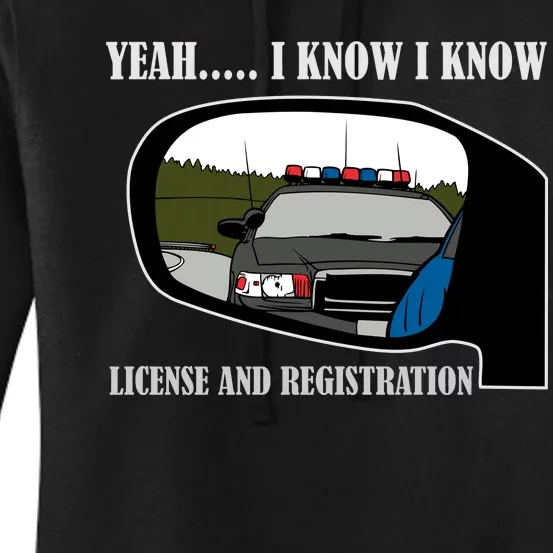 License And Registration Pulled Over Women's Pullover Hoodie