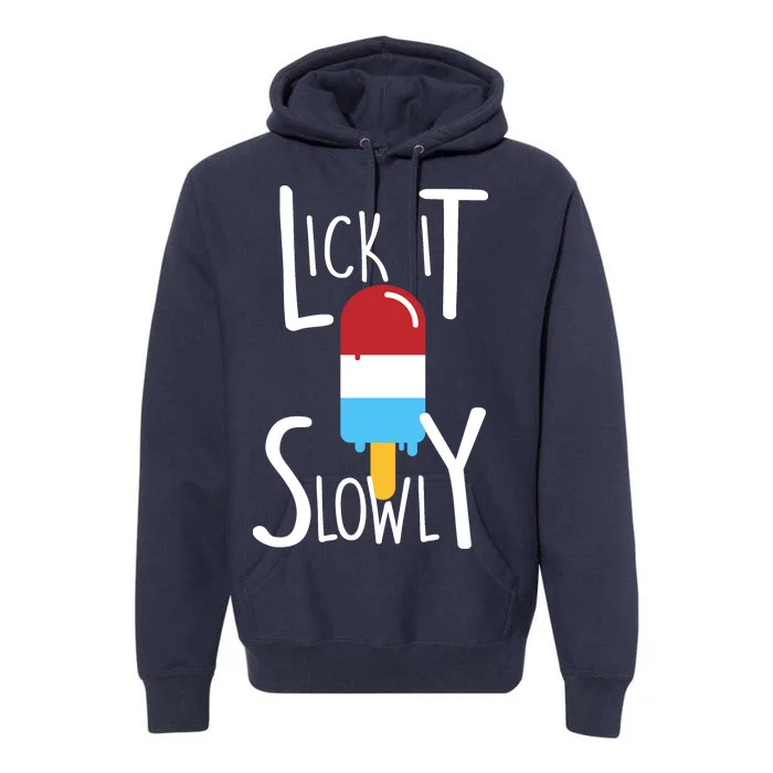 Lick It Slowly Popsicle Premium Hoodie