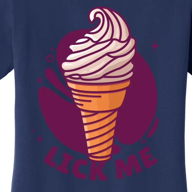 Lick Me Ice Cream Women's T-Shirt