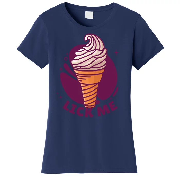 Lick Me Ice Cream Women's T-Shirt